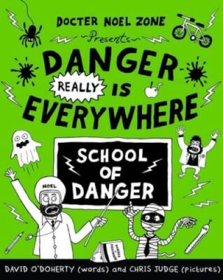 Danger REALLY is Everywhere: School of Danger (Danger Is Everywhere) - GOOD