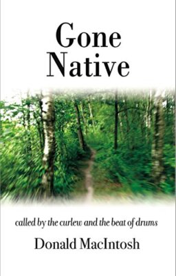 Gone Native By Donald MacIntosh