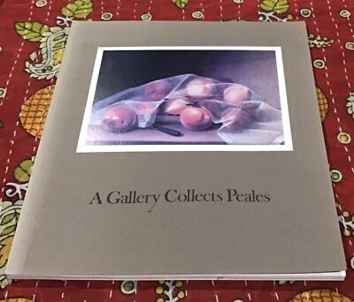 A Gallery Collects Peales by Robert Devlin Schwarz (1987, Paperback)
