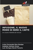 Luisa Fernanda Diaz Realpe (U. A.) | Infusione, Il Nuovo Modo Di Bere Il CaffÈ
