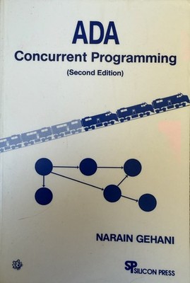 Ada Concurrent Programming (Second Edition) by Narain Gehani
