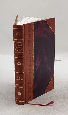 The Land Of The Heart Of Livingstone; Or, The Genius Of The Bant [Leather Bound]