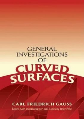 General Investigations of Curved Surfaces Perfect Karl Friedrich