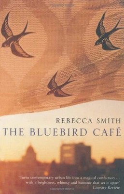 Rebecca Smith The Bluebird Cafe (Paperback) (UK IMPORT) GOOD