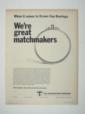 Torrington Drawn Cup Bearings Vintage Print Ad Were Great Matchmakers 1967