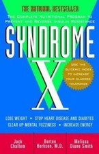 Syndrome X: The Complete Nutritional Program ...