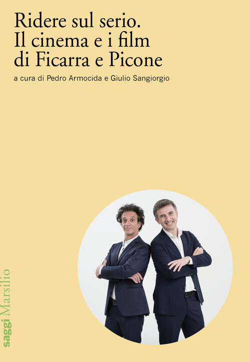 Ridere sul serio. Il cinema e i film di Ficarra e Picone - 2024 -
