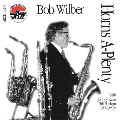 CD Bob Wilber Horns A-Plenty Arbors Records