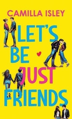 Camilla Isley Let's Be Just Friends (Taschenbuch) Just Friends