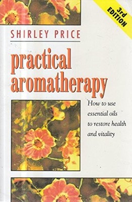 Practical Aromatherapy by Shirley Price 1859270484 FREE Shipping