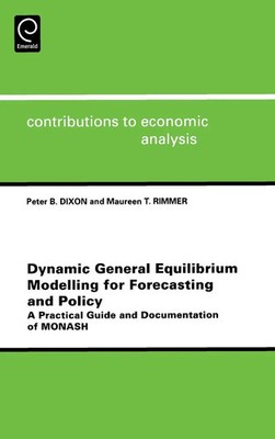 Peter B. Dixon (u. a.) | Dynamic General Equilibrium Modelling for...