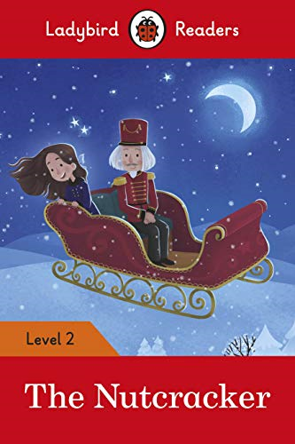 Ladybird Readers Level 2 - The Nutcracker (ELT Graded Reader) - Ladybird