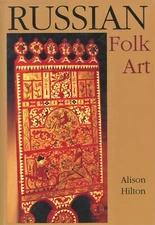 Russian Folk Art - History Development Design Preservation / Illustrated Book