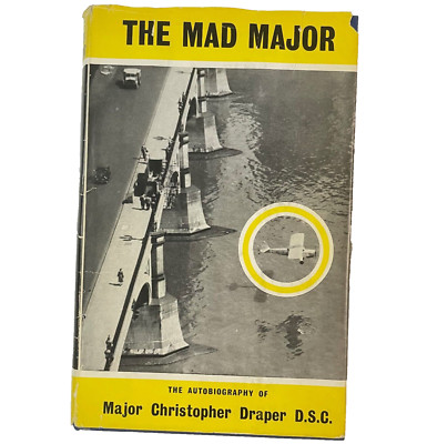 THE MAD MAJOR : The Autobiography of Major Christopher Draper D.S.C. ; Aviation