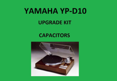Turntable YAMAHA YP-D10 Repair KIT - all capacitors