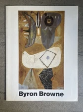Byron Browne: Abstract Works 1930-1950 Meredith Long & Company Catalog 1985