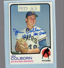 Autographed Jim Colborn All-Star 1973 added Brewers Topps 1973 #408 signed