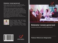 Edukator Nowej Generacji Skuteczny Obserwator W Procesie Edukacyjnym Dolganenko