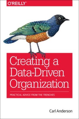 Creating a Data-Driven Organization: Practical Advice from  - VERY GOOD