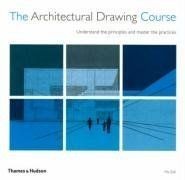 The Architectural Drawing Course: Understand the Princip... | Buch | Zustand gut