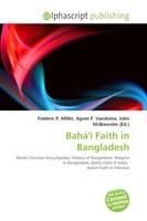 Frederic P. Miller (U. A.) | Bahá'í Faith In Bangladesh | Taschenbuch | Englisch