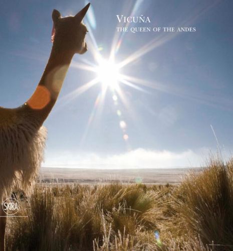 ロロ・ピアーナ~VICUNA THE QUEEN OF THE ANDES~ Vicuña : The Queen of the Andes by Loro Piana (2013