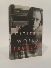 Citizen of the World. [New Book] The Life of Pierre Elliott Trudeau, Volume One: 