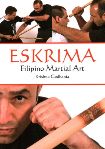 Eskrima: Filipino Martial Art by Godhania, Krishna