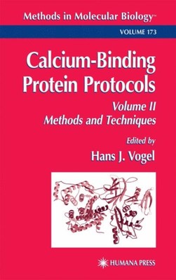 Vogel - Calcium-Binding Protein Protocols  Volume 2  Methods and Techn - X555z