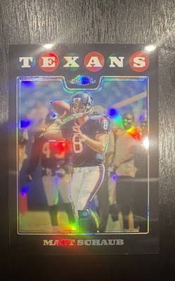 2008 Topps Chrome Matt Schaub Refractor Texans 