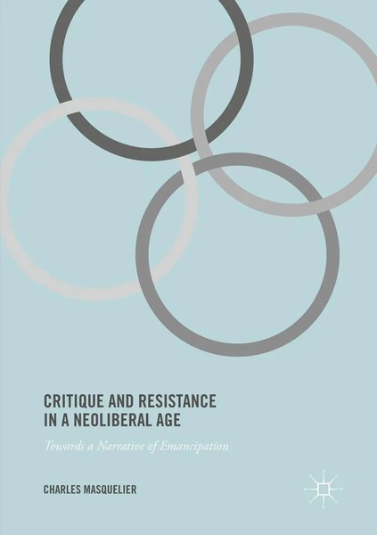 Charles Masquelier | Critique And Resistance In A Neoliberal Age | Taschenbuch-image