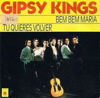 Gipsy Kings Bem Bem Maria / Tu Quieres Volver Vinyl Single 7inch NEAR MINT