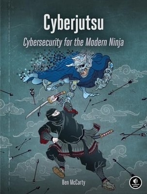 Cyberjutsu: Cybersicherheit für den modernen Ninja - Taschenbuch / Softback NEU McCart