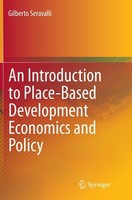 An Introduction To Place-Based Development Economics And Policy Gilberto Seraval