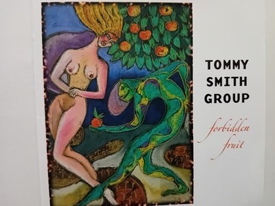 Tommy Smith Group '' Forbidden Fruit ''