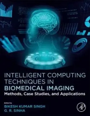 Intelligent Computing Techniques in Biomedical Imaging | Singh (u. a.) | Buch