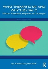 What Therapists Say and Why They Say It, Bill McHe
