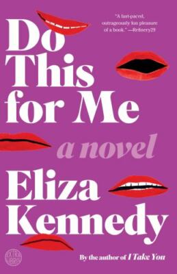 Do This for Me: A Novel - 9781101907214, Eliza Kennedy, paperback