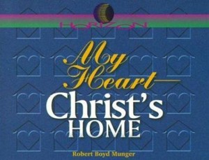 My Heart - Christ's Home by Munger, Robert Boyd 9781565700338 | eBay