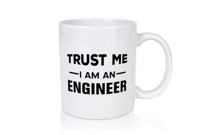 I am an Engineer | Ingenieur Tasse | Beruf | Job - Tasse Weiß