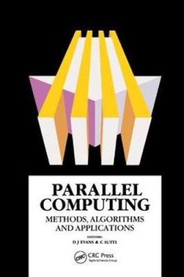 Paralleles Rechnen: Methoden, Algorithmen und Anwendungen von D.J Evans