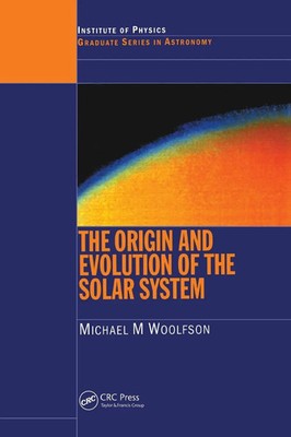 The Origin and Evolution of the Solar System | Michael M. Woolfson | Taschenbuch