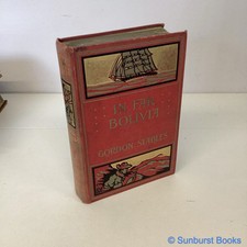 In Far Bolivia by Gordon Stables RN. A story of a strange wild land, 1901