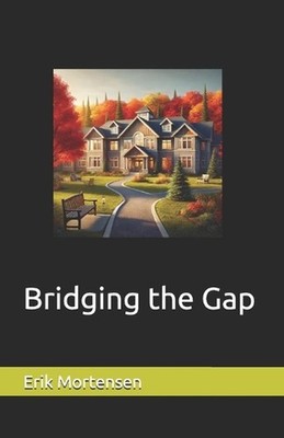 Bridging the Gap by Erik Mortensen Paperback Book
