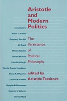 Aristotle And Modern Politics The Persistence Of Political Philosophy Tessitore