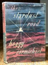1946 The Stardust Road, Hoagy Carmichael, Story Of A Song, Bix Biederbecke HC-DJ