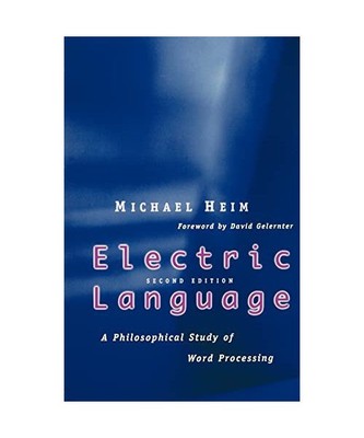 Electric Language: A Philosophical Study of Word Processing; Second Edition, Mic