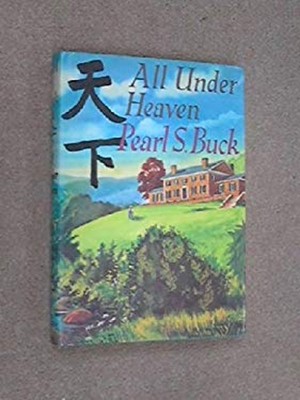All under Heaven Hardcover Pearl S. Buck