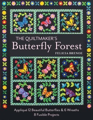 Felicia T. Brenoe The Quiltmaker's Butterfly Forest (Taschenbuch)