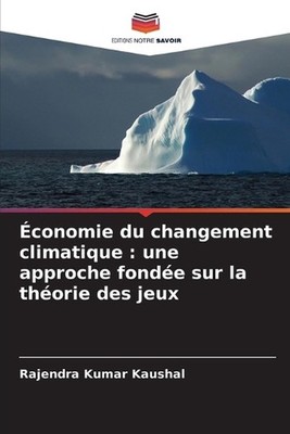 conomie du changement climatique: une approche fond?e sur la th?orie des jeux by